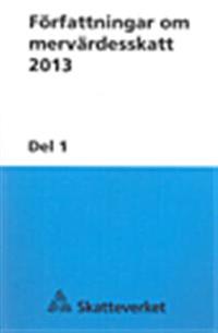 Författningar om mervärdesskatt 2013 D.1 SKV 550