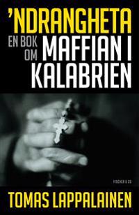 Ndrangheta : en bok om maffian i Kalabrien