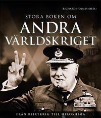 Stora boken om andra världskriget : från blixtkrig till Hiroshima