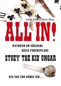 All in! : historien om världens bästa pokerspelare Stuey 
