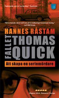 Fallet Thomas Quick : att skapa en seriemördare