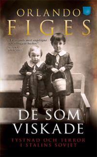De som viskade : tystnad och terror i Stalins Sovjet