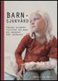 Barnsjukvård : vanliga sjukdomstillstånd hos barn och ungdomar samt omvårdnad