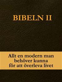 Bibeln II : allt en modern man behöver kunna för att överleva livet