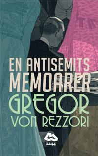 En antisemits memoarer : en roman i fem berättelser
