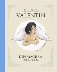 Valentin : Den magiska drycken