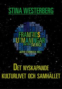 Det nyskapande kulturlivet och samhället