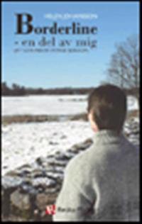 Borderline : en del av mig (Att leva med en psykisk sjukdom)