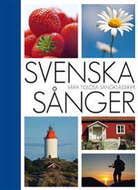 Svenska Sånger : Våra tidlösa sångklassiker