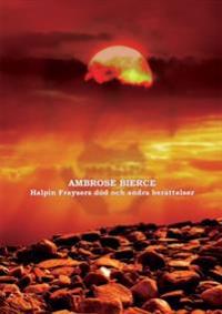 Halpin Fraysers död och andra berättelser