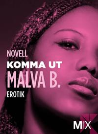 Komma ut :en novell ur Begär