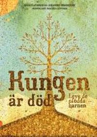 Kungen är död - leve de ofödda barnen