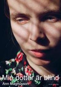 Min dotter är blind
