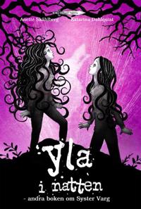 Yla i natten : andra boken om Syster Varg