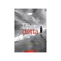 Efter detta : om Guds kärlek  och rättvisa, himmel och helvete