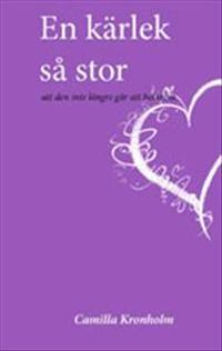 En kärlek så stor att den inte längre går att beskriva