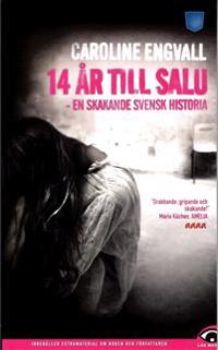 14 år till salu : en skakande svensk historia