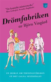 Drömfabriken : bakom kulisserna - en roman om Bonniers