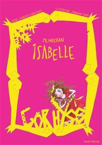 Prinsessan Isabelle Gör hyss