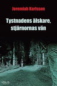 Tystnadens älskare, stjärnornas vän