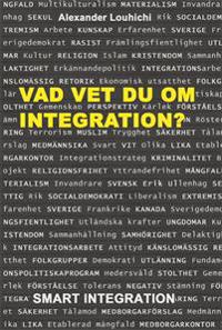 Vad vet du om integration?