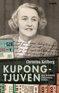 Kupongtjuven:  Min mormors förlorade heder
