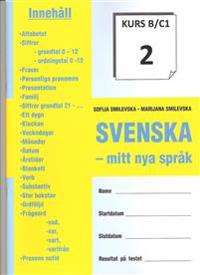 Svenska : mitt nya språk. Kurs B/C1-8