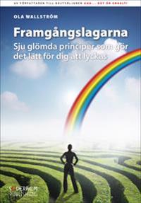 Framgångslagarna - Sju glömda principer som gör det lätt för dig att lyckas