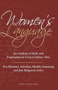 Women's Language: An Analysis of Style and Expression in Letters Before 1800