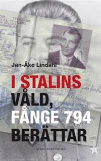 I Stalins våld : Fånge 794 berättar