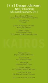 Design och konst. Texter om gränser och överskridanden. Del 1