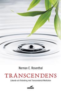 Transcendens : läkande och förändring med transcendental meditation