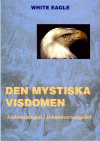 DEN MYSTISKA VISDOMEN