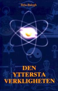 YTTERSTA VERKLIGHETEN