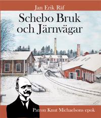 Schebo Bruk och Järnvägar