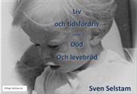Liv och tidsfördriv, död och levebröd
