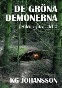 De gröna demonerna - Jorden i fara, del 2