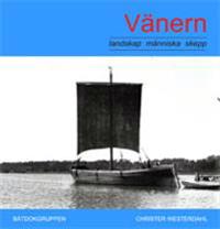 Vänern landskap-människa-skepp