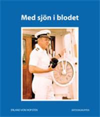Med sjön i blodet : minnen från ett halvsekel i sjöfartens tjänst