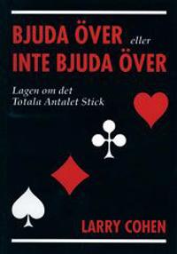Bjuda över eller inte bjuda över : lagen om det totala antalet stick