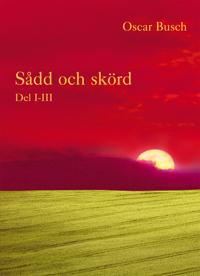 Sådd och skörd : D. I-III