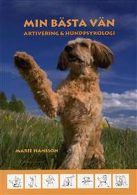 Min bästa vän : aktivering & hundpsykologi