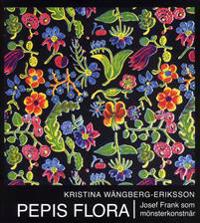 Pepis flora : Josef Frank som mönsterkonstnär