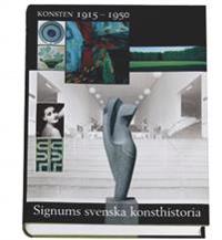 Konsten 1915-1950 - Signums svenska konsthistoria