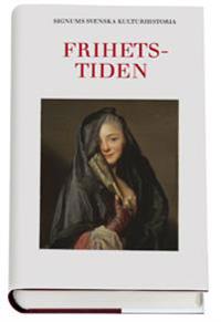 Signums svenska kulturhistoria. Frihetstiden