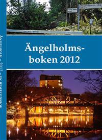 Ängelholmsboken 2012 en hembygdsbok