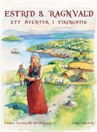 Estrid & Ragnvald : ett äventyr i vikingatid