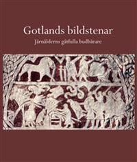 Gotlands bildstenar : järnålderns gåtfulla budbärare