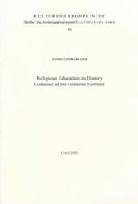 Religious Education in History Confessional and Inter-Confessional Experiences
