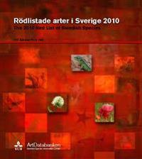 Rödlistade arter i Sverige 2010 = The 2010 red list of Swedish species